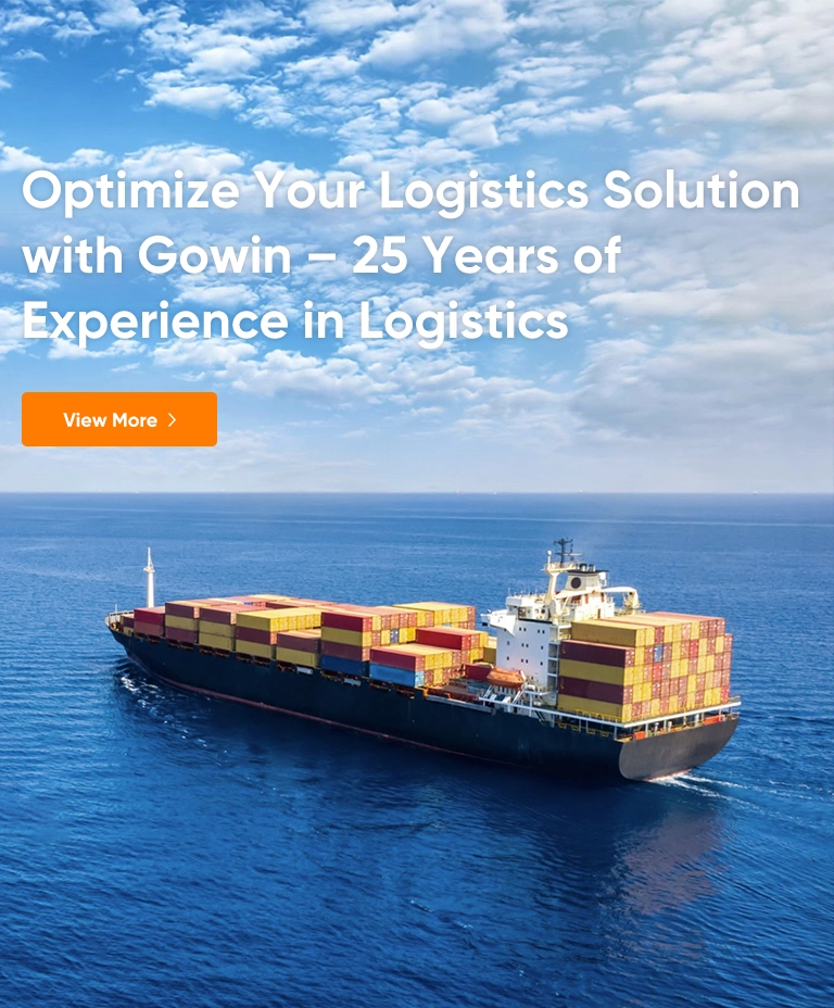 Optimize Your Logistics Solution with Gowin - 25 Years of Experience in Freight Logistics